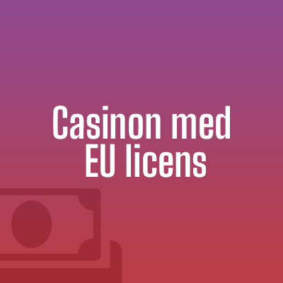 Casinon Med EU Licens casino